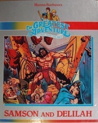 SAMSON AND DELILAH (HANNA-BARBERA'S THE GREATEST ADVENTURE By Christine L. VG