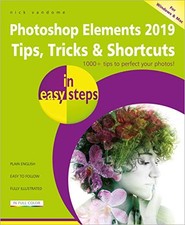 Photoshop Elements 2019 Tips, Tricks a..., Nick Vandome