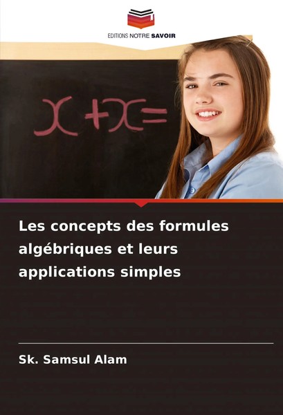 Sk. Samsul Alam | Les Concepts Des Formules AlgéBriques Et Leurs Applications...-image