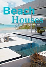 BEACH HOUSES: LIVING AT THE SEA By Michelle Galindo - Hardcover **Excellent**