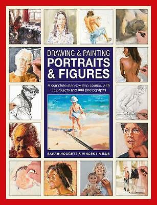 Drawing & Painting Portraits & Figures: A complete step-by-step course, with...