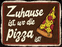 Blechschild 20X30 Cm Zuhause Ist, Wo Die Pizza Ist Deko Geschenk Schild