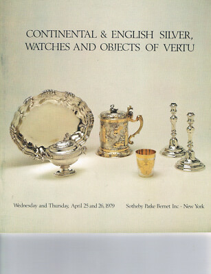 Sotheby's-Continental & English Silver, Watches & Objects of Vertu - Apr 25 1979