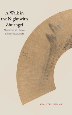 Kuan-Yun Huang | A Walk in the Night with Zhuangzi | Buch | Englisch (2023)