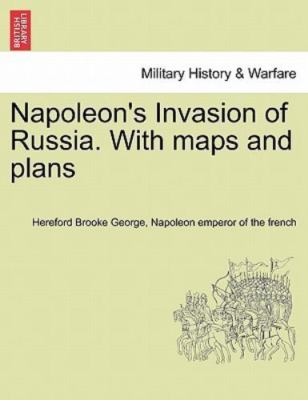 Napoleon's Invasion of Russia. With maps and plans, Brand New, Free shipping ...