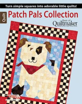 Patch Pals Collection - Best of Quiltmaker by 