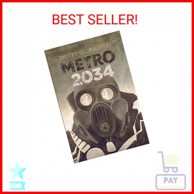 Metro 2034: Illustrated edition (METRO by Dmitry Glukhovsky) Paperback   March 1
