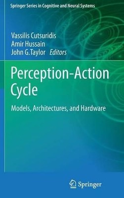 Perception-Action Cycle by Vassilis Cutsuridis, Amir Hussain,... - 9781441914514