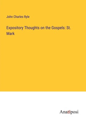 John Charles Ryle | Expository Thoughts on the Gospels: St. Mark | Taschenbuch