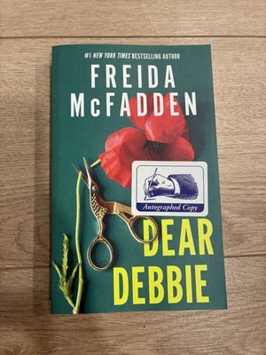 FREIDA MCFADDEN DEAR DEBBIE 2026 SIGNED AUTOGRAPHED 1ST ED. PAPERBACK