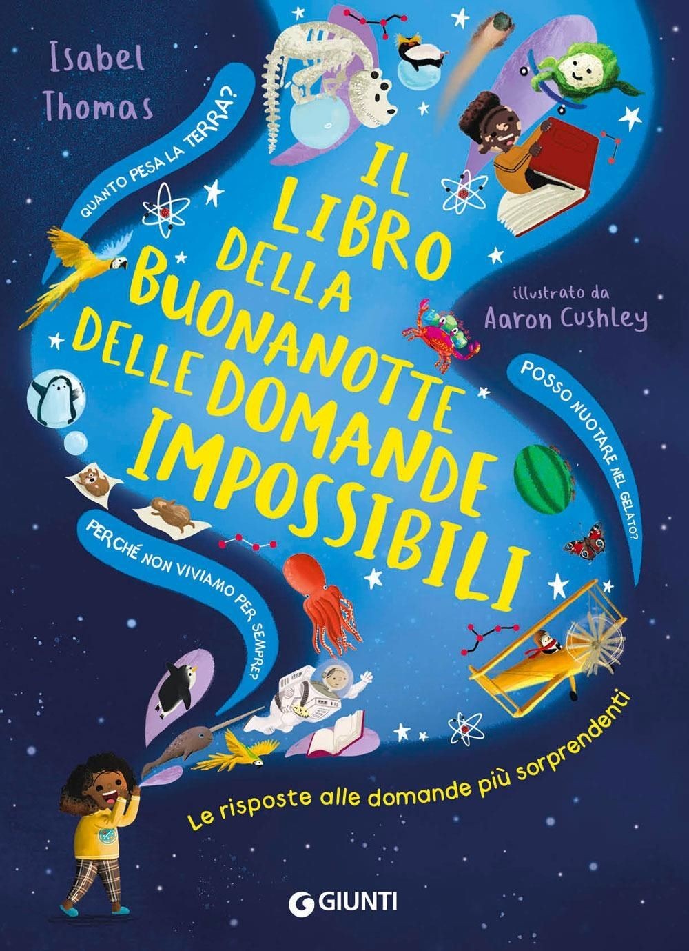Libri Isabel Thomas - Il Libro Della Buonanotte Delle Domande Impossibili. Le Ri