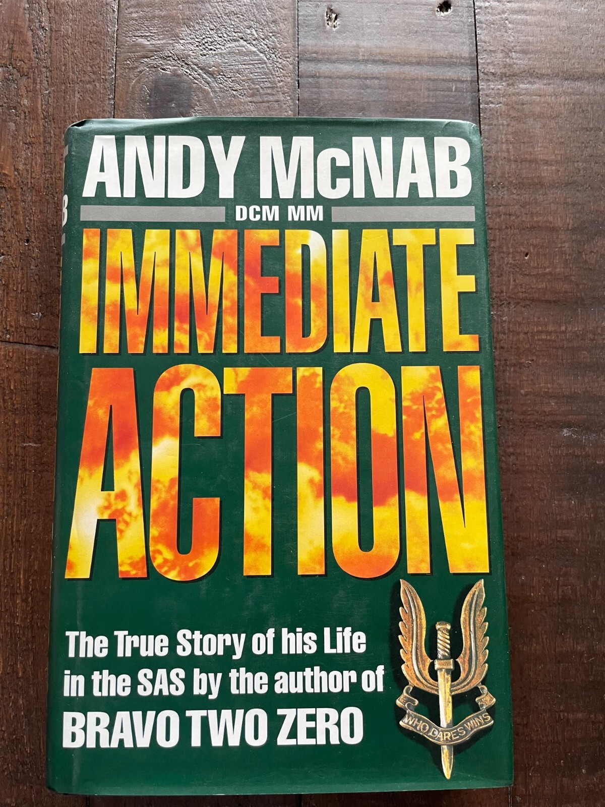 Immediate Action The True Story of his Life in the SAS by the author of Bravo Tw
