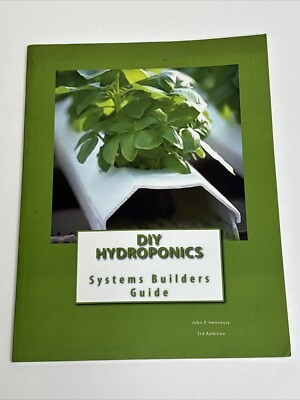DIY Hydroponics Systems Builders Guide Paperback by John Hennessy