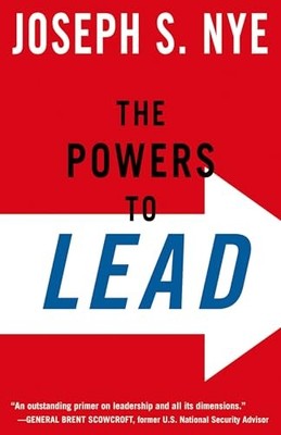 The Powers to Lead - Paperback By Nye, Joseph - GOOD