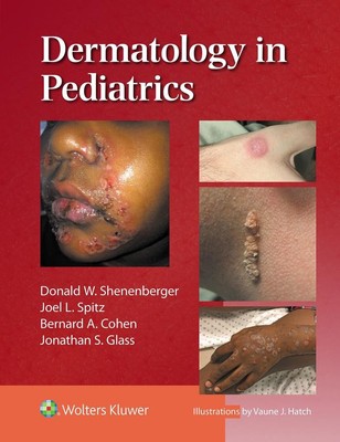 Dermatology in Pediatrics | Donald William Shenenberger, Joel L. Spitz