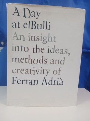 A Day at elBulli ~ Ferran Adria ~ Hardcover ~ Phaidon Press