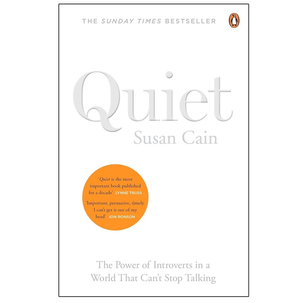 Quiet: Power of Introverts in a World That Can't Stop Talking by Susan Cain