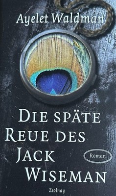DIE SPÄTE REUE DES JACK WISEMAN / Ayelet Waldman (2014/HC) Zustand Gut | VII