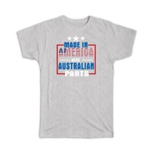Gift T-Shirt : Made in America with Australian Parts Expat Country USA Australia