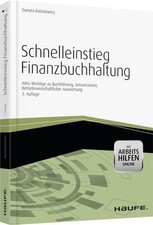 Schnelleinstieg Finanzbuchhaltung -mit Arbeitshilfen online: Alles Wichtige zu B