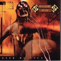 Audio Cd - Machine Head - Burn My Eyes - Roadrunner Records -D- Neu