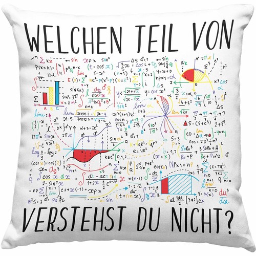 Trendation - Lustige Kissen Geschenk Welchen Tell Von Verstehst du Nicht Mathema - Bild 1 von 29