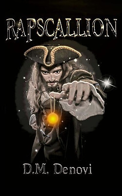 Rapscallion: Quest for the Shijin Eye By D M Denovi - New Copy - 9781978291546