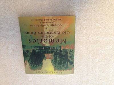Memories of the Old Plantation Home: A Creole Family Album - Paperback - GOOD