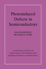 Photo-induced Defects in Semiconductors Redfield Bube Paperback 9780521024457