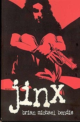 Jinx: The Definitive Collection - Bendis, Brian Michael