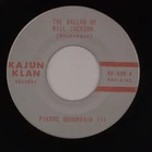 PIERRE BOUDREAUX III: Ballad of Bill Jackson US Kajun Klan Records KK-500 45