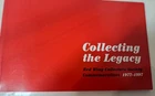COLLECTING THE LEGACY, Red Wing Collectors Society Commemoratives 1977-1997
