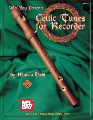 Mel Bay Presents Celtic Tunes for Recorder by Diehl, Marcia [Paperback]