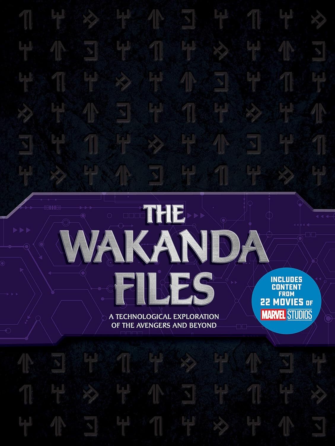 The Wakanda Files: A Technological Exploration of the Avengers and Beyond - Incl
