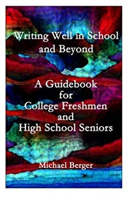 Writing Well in School and Beyond Paperback Michael Berger