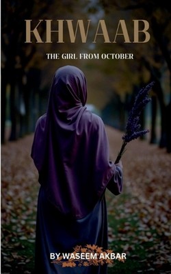 Khwaab: The girl from October by Waseem Akbar Paperback Book