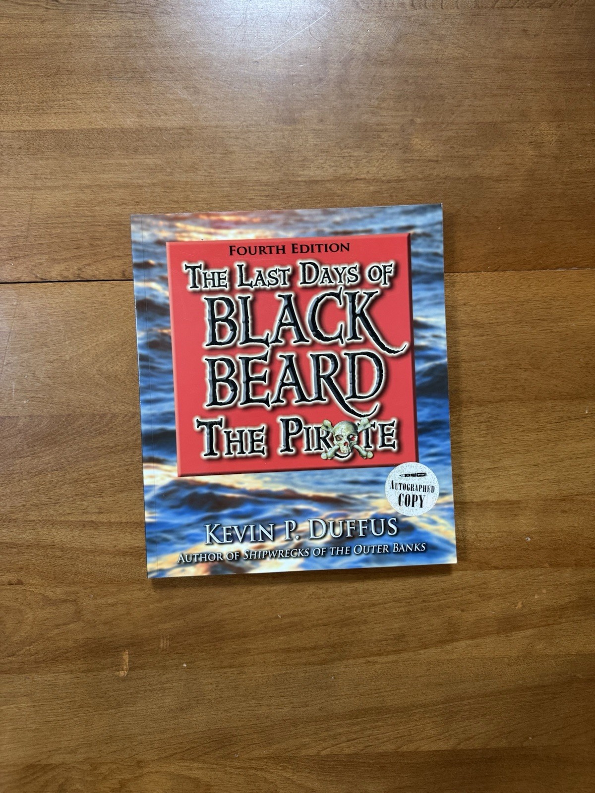 LAST DAYS OF BLACK BEARD THE PIRATE BOOK KEVIN DUFFUS SIGNED 2014