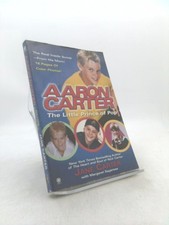 Aaron Carter: The Little Prince of Pop: The Story Behind my Son's...  (1st Ed)