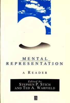 Mental Representation: A Reader Stich, Stephen und Ted A. Warfield:
