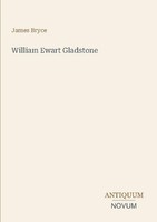 William Ewart Gladstone James Bryce