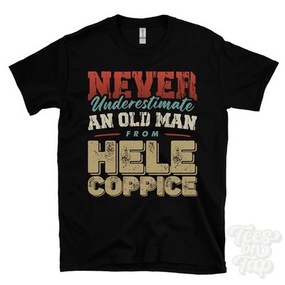 T-SHIRT UNTERSCHÄTZE NIE EINEN ALTEN MANN AUS HELE COPPICE lustig Weihnachtsgeschenk Romsey