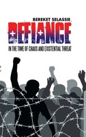 Bereket Selassie | Defiance | Buch | Englisch (2019) | Gebunden | Authorhouse