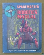 Robotics Manual (Space Master, 3rd Edition) Spacemaster RPG Iron Crown