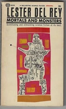 Lester Del Rey / Mortals and Monsters 1st Edition 1965