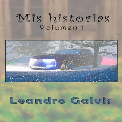 Mis historias Volumen 1 Leandro Galvis Paperback Amazon Digital S