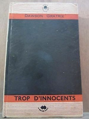 Dawson Gratix: Too Much Innoncents Der Portulan-La Schlimme Chance