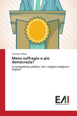 Meno suffragio o più democrazia? Vincenzo Alfano