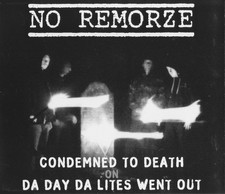 No Remorze   Condemned To Death On Da Day Da ...