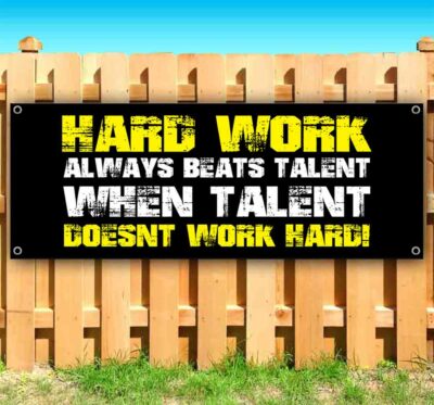 HARD WORK BEATS TALENT Vinyl Banner Flag Sign Many Sizes MOTIVATION INSPIRE