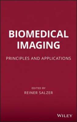 Biomedical Imaging: Principles and Applications by Reiner Salzer: New